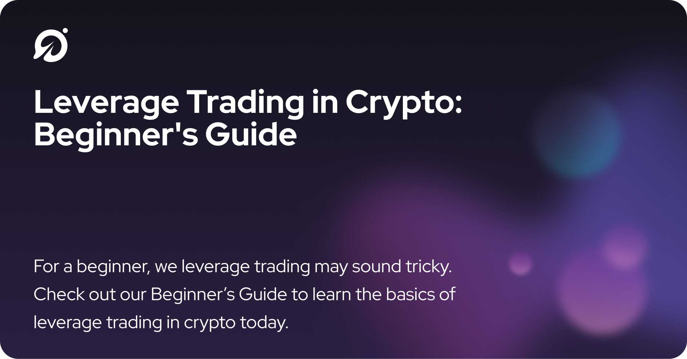 Leverage Trading in Crypto: Beginner's Guide