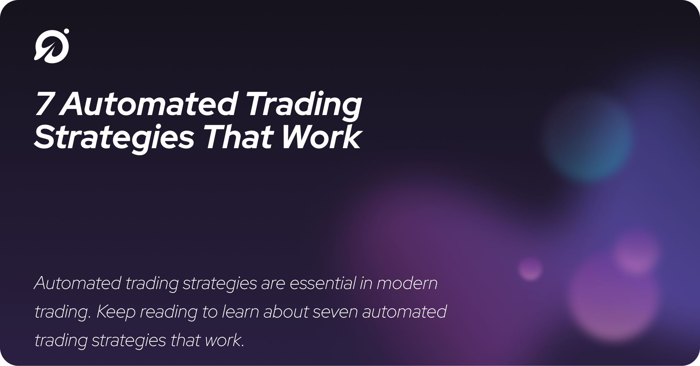 7 Automated Trading Strategies That Work