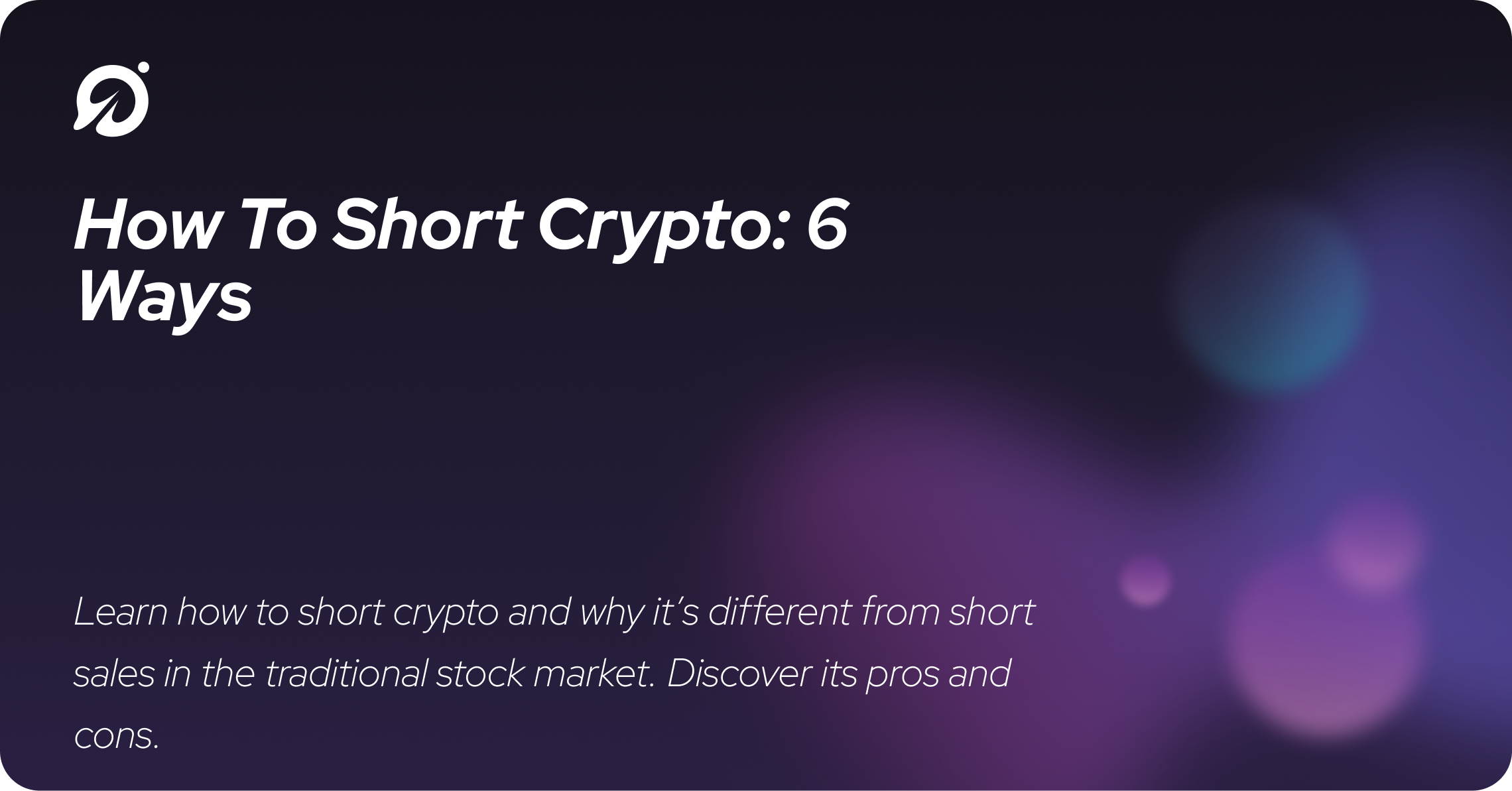 How To Short Crypto: 6 Ways