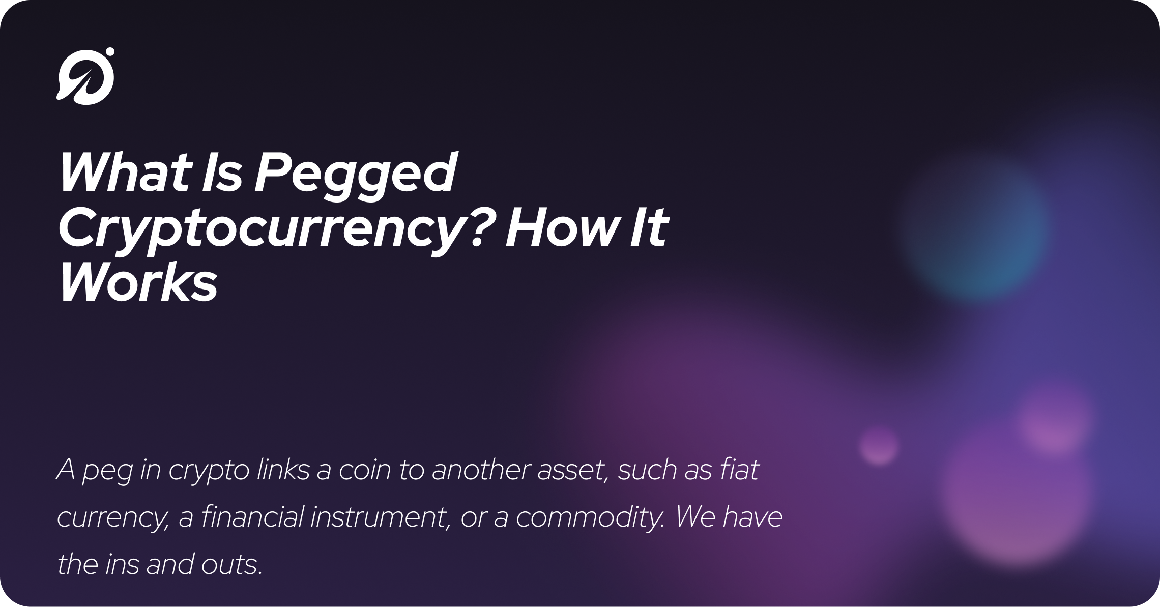 What Is Pegged Cryptocurrency? How It Works