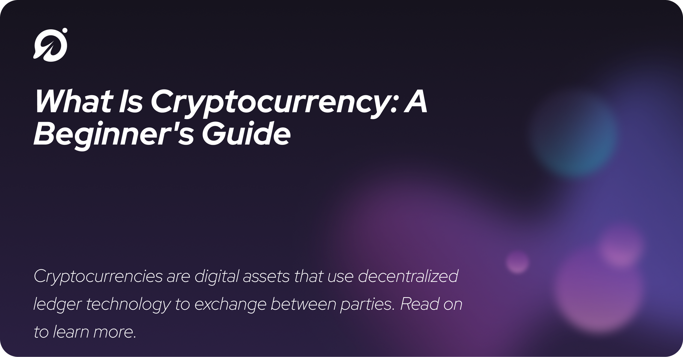 What Is Cryptocurrency: A Beginner's Guide