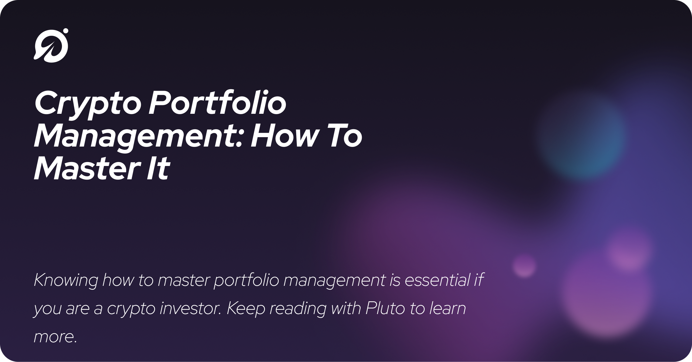 Crypto Portfolio Management: How To Master It