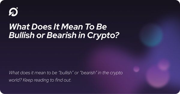 What Does It Mean To Be Bullish or Bearish in Crypto?