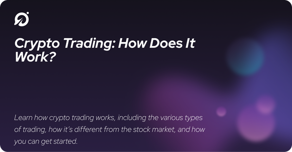 Crypto Trading: How Does It Work?