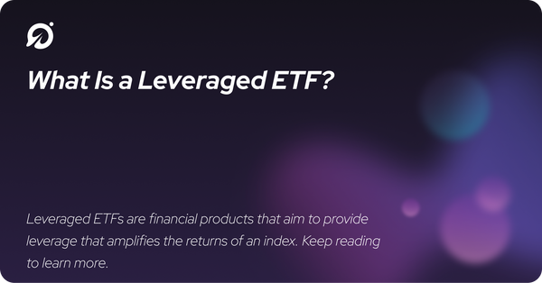 What Is a Leveraged ETF?